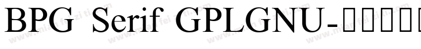 BPG Serif GPLGNU字体转换